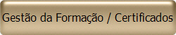 Gesto da Formao / Certificados